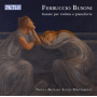 Majstorovic, Lucija - Ferruccio Busoni: Sonate Per Violino E Pianoforte