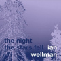 Wellman, Ian - The Night the Stars Fell