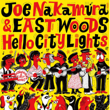 Joe Nakamura & Eastwoods - Hello City Lights