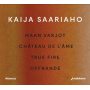 Karttunen, Anssi - Kaija Saariaho: Maan Varjot, Chateau De L'ame, True Fire, Offrande