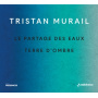 Bloch, Alexandre - Tristan Murail: Le Partages Des Eaux & Terre D'ombre
