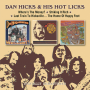 Dan Hicks & His Hot Licks - Where S the Money? * Striking It Rich! * Last Train To Hicksville the Home of Happy Feet
