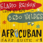 Reinon, Eladio - Afrocuban Jazz Suite No.1