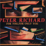 Richard, Peter - For You, For Only You