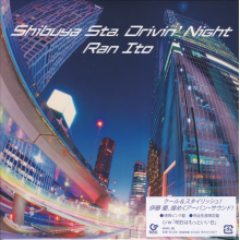 Ito, Ran - 7-Shibuya Sta. Drivin' Night