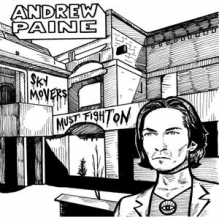 Paine, Andrew - Sky Movers Must Fight On