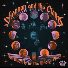 Shannon & the Clams - The Moon is In the Wrong Place