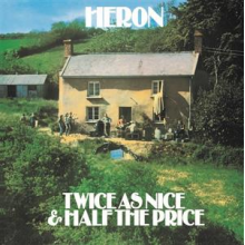 Heron - Twice As Nice and Half the Price