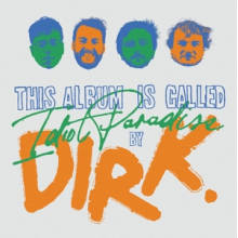 Dirk. - Idiot Paradise