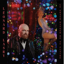 Lasry, Leonard - Le Grand Danger De Se Plaire