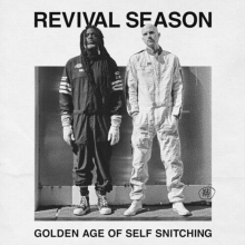 Revival Season - Golden Age of Self Snitching