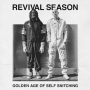 Revival Season - Golden Age of Self Snitching