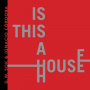 Sok, G.W. & Ignacio Cordoba - Is This a House