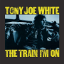 White, Tony Joe - The Train I'm On