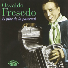 Fresedo, Osvaldo - El Pibe De La Paternal