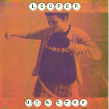 Looper - Up a Tree