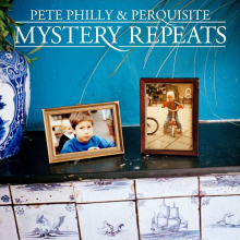 Philly, Pete & Perquisite - Mystery Repeats