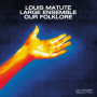 Matute, Louis - Our Folklore