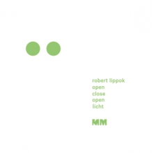 Lippok, Robert - Open Close Open