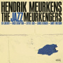 Meurkens, Hendrik - The Jazz Meurkengers