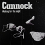 Cannock - Waiting For the Night