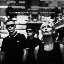 Hooverphonic - Fake is the New Dope