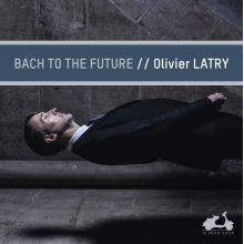Latry, Olivier - Bach To the Future