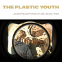 Plastic Youth - The Plastic Youth