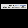 Barrow, Steve - Look Around Me