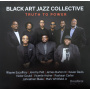 Black Art Jazz Collective - Truth To Power