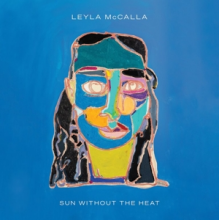 McCalla, Leyla - Sun Without the Heat