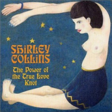 Shirley Collins & the Albion C - Power of the True Love Kn