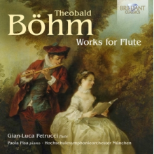 Petrucci, Gian-Luca & Paola Pisa - Theobald Bohm: Works For Flute