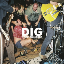 Stiff Richards - Dig