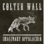 Wall, Colter - Imaginary Appalachia