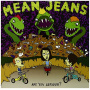 Mean Jeans - Are You Serious