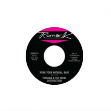 Towana & the Total Destruction & Ty Karim - 7-Wear Your Natural, Baby / If I Cant Stop You (I Can Slow You Down)