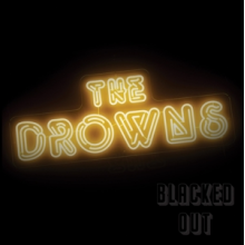 Drowns - Blacked Out
