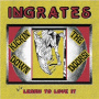 Ingrates - 7-Kickin' Down the Doors