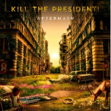 Kill the President! - Aftermath