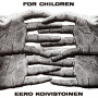 Koivistoinen, Eero - For Children