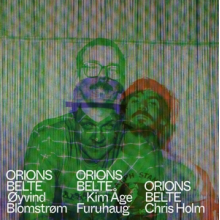 Orions Belte - Chris Holm/Oyvind Blomstrom/Kim Age Furuhaug