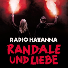 Radio Havanna - Randale & Liebe