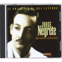 Negrete, Jorge - Sus Primeras Grabaciones
