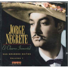 Negrete, Jorge - Sus Grandes Exitos Vol.1