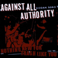 Against All Authority - Nothing New For Trash Lik