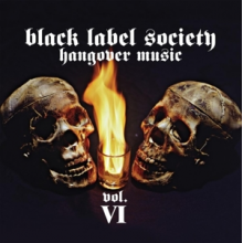 Black Label Society - Hangover Music Vol.Vi