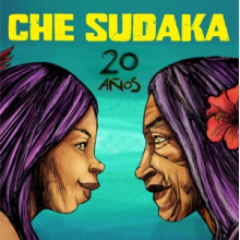 Che Sudaka - 20 Anos