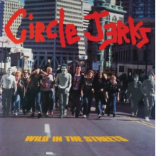 Circle Jerks - Wild I/T Streets (Yellow): 40th Ann. Edition