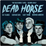 Dead Horse - The Dead Horse Tapes - Blown Away
